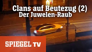 Clans auf Beutezug 2 Einbruch ins quotGrüne Gewölbequot  SPIEGEL TV [upl. by Htiekel]