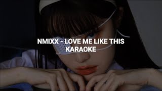 NMIXX 엔믹스  Love Me Like This KARAOKE with Easy Lyrics [upl. by Emery]