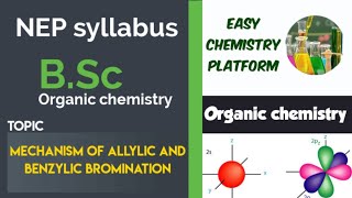 BSc  NEP Syllabus  Organic Chemistry  Mechanism of allylic and benzylic bromination [upl. by Marras634]