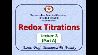 Redox Titration Lec3  Part A by Assoc Prof Mohamed ElAwady [upl. by Tacy882]