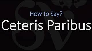 How to Pronounce Ceteris Paribus CORRECTLY Meaning amp Pronunciation [upl. by Eanel10]