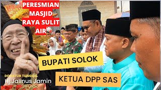 PERESMIAN MASJID RAYA SULIT AIR BUPATI EPYARDI ASDA quotPREMAN TANAH ABANG KOK DILAWANquot [upl. by Oneal]