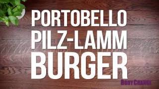 Kochvideo LammBurger mit PortobelloPilz  BodyChange® [upl. by Aiker]