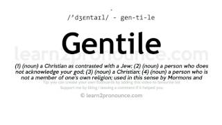 Pronunciation of Gentile  Definition of Gentile [upl. by Acirne763]