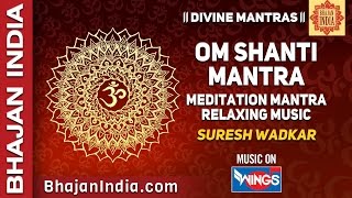 Shanti Path  Om Shanti Sarva Mantra by Suresh Wadkar  Shanti Mantra [upl. by Sherburn]