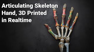 3D Printed Articulated Skeleton Hand in Realtime [upl. by Enyawed]