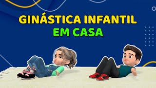 GINÁSTICA INFANTIL EM 30 MINUTOS EXERCÍCIO EM CASA [upl. by Jill]