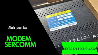 Modem SERCOMM  Abrir Todos los PuertosDMZ NAT para un equipo de nuestra red [upl. by Esialb869]