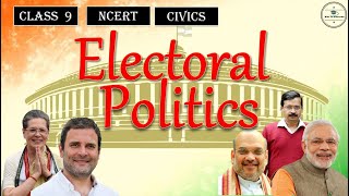 Electoral Politics Class 9  Civics  NCERT  CBSE  Class 9 Civics Chapter 3 [upl. by Trisa]