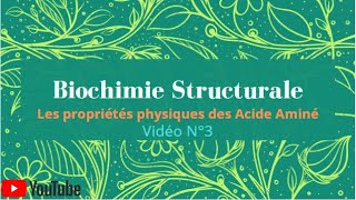 Vidéo N°3 les propriétés physiques des acides aminés part 1 [upl. by Eirojam]