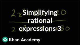 Simplifying rational expressions 2  Polynomial and rational functions  Algebra II  Khan Academy [upl. by Yug]