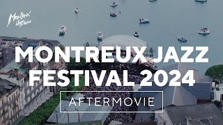 Montreux Jazz Festival 2024 – Official Aftermovie [upl. by Cam]