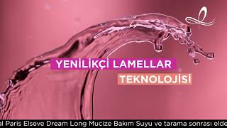 Elseve Dream Long Wonder Waterdan Bir İlk Lamellar Teknoloji [upl. by Oruam]