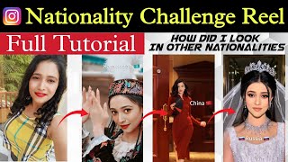 Nationality Challenge Instagram Reels Tutorial  Nationalities Challenge Reel Tutorial [upl. by Tali662]