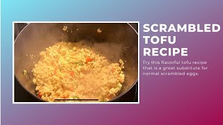 Scrambled Tofu Recipe [upl. by Arahsit312]