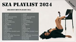 Best song playlist Sza  SZA Greatest Hits Full Album 2024  SZA Playlist Songs 2024 [upl. by Warms935]