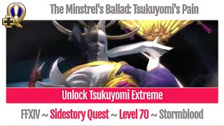 FFXIV Unlock The Minstrels Ballad Tsukuyomis Pain  Tsukuyomi Extreme  Stormblood [upl. by Adaurd525]