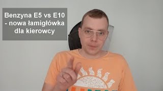 Benzyna E5 vs E10  nowa łamigłówka dla kierowcy [upl. by Annairt535]