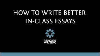 Tips for Writing Better InClass Essays [upl. by Isej145]