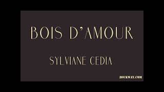 Sylviane CEDIA Bois d amour [upl. by Eeralih]