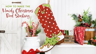 How to Make the Howdy Christmas Boot Stocking  a Shabby Fabrics Tutorial [upl. by Ellimahs]