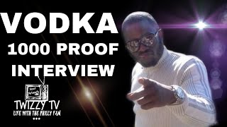 VODKA 1000 PROOF EXCLUSIVE NEW INTERVIEWI RAPPED FOR BEANIE SIGEL MOM [upl. by Vullo]