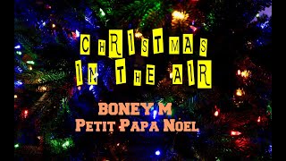 BONEY M  PETIT PAPA NOEL [upl. by Calie]