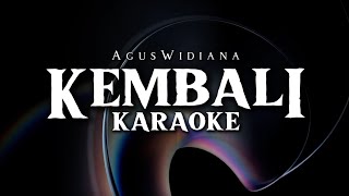 AgusWidiana  Kembali Official Karaoke kembali [upl. by Oina]