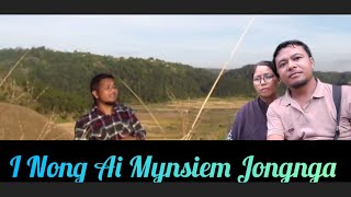 I Nong Ai Mynsiem Jongnga i Mr KThabah [upl. by Adnilem]