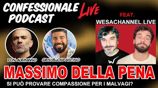 Confessionale Podcast ep81  Massimo della Pena  Con WesaChannel [upl. by Nolyag]