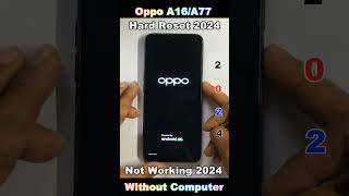 How to Unlock Oppo A16A77 Hard Reset Without Password ❌ Not Working 2024 🔥 hardreset factoryreset [upl. by Adnahcir]