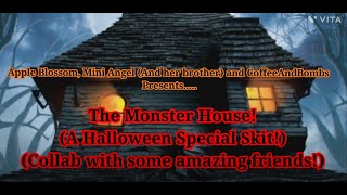 🎃Halloween Skit🎃 The Monster House  Ft MiniAngelbt1xx and smg43andengispyfan [upl. by Esinahs]