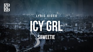 Saweetie  ICY GRL  Lyrics [upl. by Nimzaj]