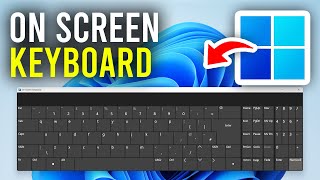 How To Enable On Screen Keyboard In Windows 11 amp 10 PC Or Laptop  Full Guide [upl. by Kanter]