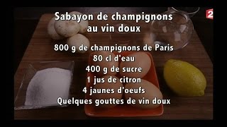 Gourmand Sabayon de champignons au vin doux  20151107 [upl. by Rebm932]