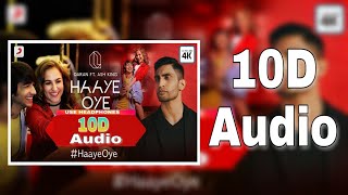 Haaye Oye 10d Audio  QARAN ft Ash King  Elli AvrRam  Bass Boosted  Virtual 10d Audio  HQ [upl. by Tiffi]