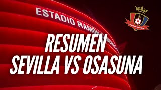 RESUMEN SEVILLA VS OSASUNA [upl. by Casper]