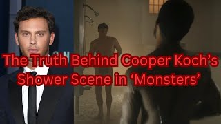 The Truth Behind Cooper Koch’s Bold Shower Scene in ‘Monsters’ – No Prosthetics [upl. by Perlman769]