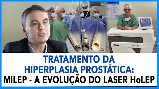 Tratamento da Hiperplasia Prostática MiLEP  a evolução do laser HoLEP [upl. by Doak]