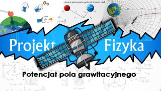 Potencjał pola grawitacyjnego №57 ⚛ Projekt Fizyka v2 [upl. by Alded514]