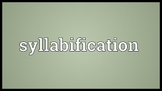 Syllabification Meaning [upl. by Katharina]