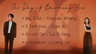 【PLAYLIST】The Day of Becoming You Full OST 变成你的那一天 Full OST  Chinese Drama 2021  Full Album [upl. by Stargell879]