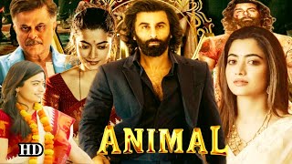 Animal 2023 Full MovieRashmika MandannaRanbir KapoorAnil KapoorBobby Deol Review Details [upl. by Feltie939]