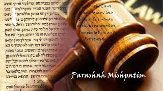 18  Torah Parashah Mishpatim Laws of how to treat your fellow man [upl. by Harac261]