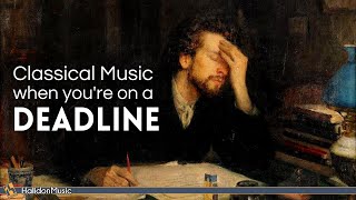 Classical Music for When You’re on a Deadline [upl. by Enidan73]