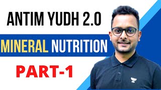 Mineral Nutrition  I  अंतिम युद्ध 20  NEET 2022  Baibhav Kumar [upl. by Bobinette]