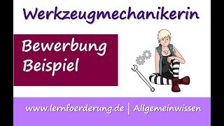 Richtig bewerben Werkzeugmechanikerin  Bewerbung Ausbildungsplatz  Anschreiben [upl. by Pang864]