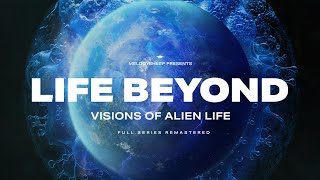 LIFE BEYOND Visions of Alien Life Full Documentary Remastered 4K [upl. by Adnirolc369]