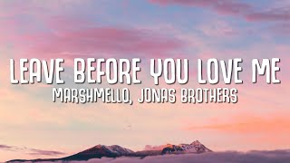 Marshmello x Jonas Brothers  Leave Before You Love Me Lyrics [upl. by Hesta962]