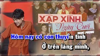 KARAOKE Xập Xình Ngày Cưới  Ngọc Phụng  sáng tác mới nhất của Ngọc Phụng [upl. by Cannell]